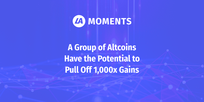 A Group Of Altcoins Have The Potential To Pull Off 1 000x Gains Latoken Moments